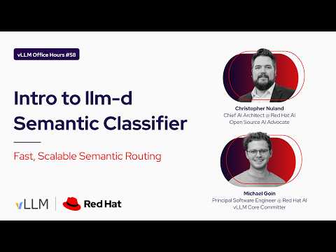[vLLM Office Hours #58] – Intro to llm-d Semantic Classifier – October 1, 2026